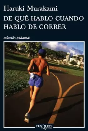 Couverture du produit · De que hablo cuando hablo de correr: 722 (Andanzas)