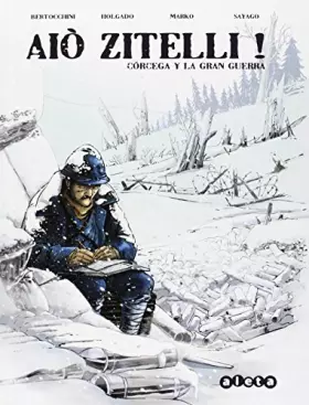 Couverture du produit · Aiò Zitelli!: Córcega y la Gran Guerra