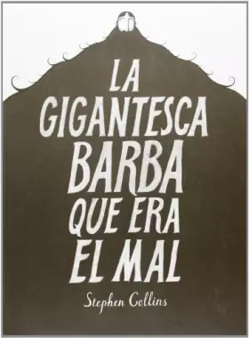 Couverture du produit · La gigantesca barba que era el mal (Novela gráfica)