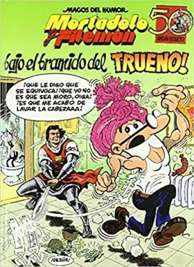 Couverture du produit · Mortadelo y Filemón. ¡Bajo el bramido del Trueno! (Magos del Humor 112)