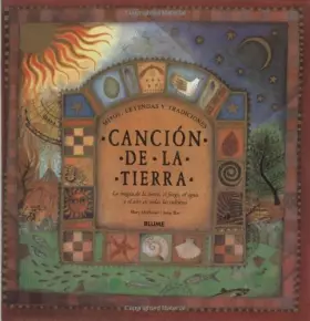 Couverture du produit · Cancion De LA Tierra / Song of the Earth: THe Magic of Earth, Fire, Water, Air: Mitos, Leyendas y Tradiciones / Myths, Legends