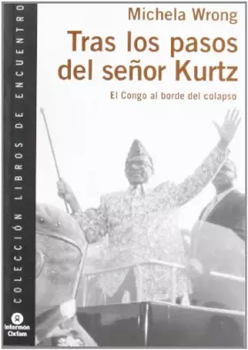Couverture du produit · Tras los pasos del señor Kurtz : el Congo al borde del colapso