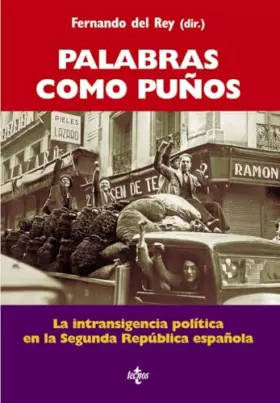 Couverture du produit · Palabras como puños: La intransigencia política en la Segunda República española (Biblioteca de Historia y Pensamiento Político