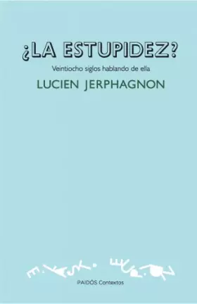 Couverture du produit · ¿La estupidez?: Veintiocho siglos hablando de ella (Contextos)
