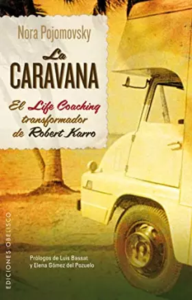 Couverture du produit · La Caravana: El Life Coaching Transformador de Robert Karro (EXITO)