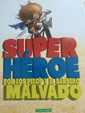 Couverture du produit · SUPER HEROE Por Los pelos y el Barbero MALVADO (INFANTIL)