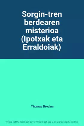 Couverture du produit · Sorgin-tren berdearen misterioa (Ipotxak eta Erraldoiak)