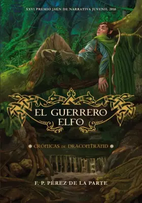Couverture du produit · El guerrero elfo: Crónicas de Dracontrand (Jóvenes lectores)