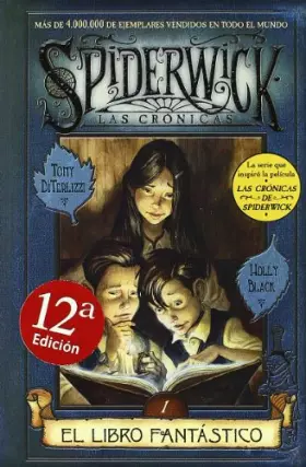 Couverture du produit · LIBRO FANTASTICO, EL: SPIDERWICK. LAS CRONICAS (VOLUMEN I): 00000 (ESCRITURA DESATADA)