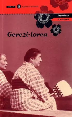 Couverture du produit · Gerezi-lorea. Japoniako kondairak: 1