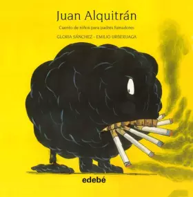 Couverture du produit · Juan Alquitrán (Cuento de niños para padres fumadores), de Gloria Sánchez: Cuento de niños para padres fumadores (Literatura in