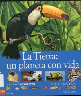 Couverture du produit · La tierra: un planeta con vida: 28 (Mundo maravilloso)