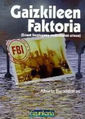 Couverture du produit · Gaizkileen Faktoria (Bilduma Egunkaria)