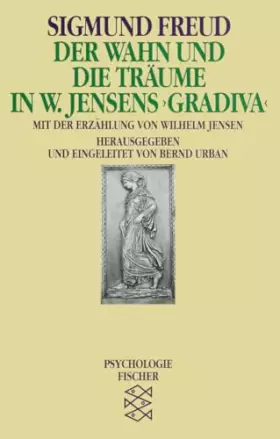 Couverture du produit · Der Wahn und die Träume: Mit dem Text der Erzählung von Wilhelm Jensen und Sigmund Freuds Randbemerkungen (Sigmund Freud, Werke