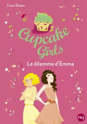 Couverture du produit · Cupcake Girls - tome 23 : Le dilemme d'Emma (23)