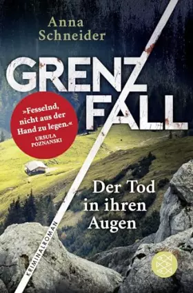 Couverture du produit · Grenzfall - Der Tod in ihren Augen: Kriminalroman | Die grenzüberschreitende Bestseller-Serie zwischen Deutschland & Österreich