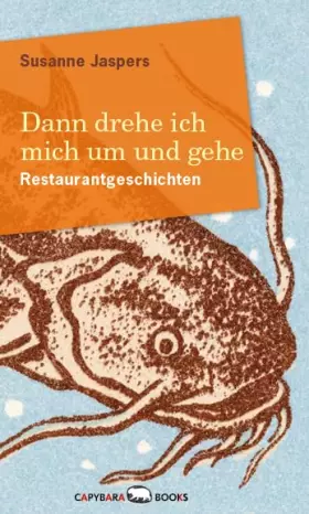 Couverture du produit · Dann drehe ich mich um und gehe: Restaurantgeschichten