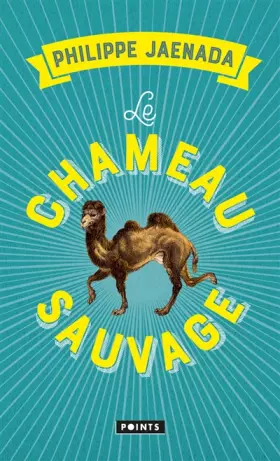 Couverture du produit · Le chameau sauvage