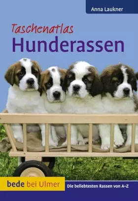 Couverture du produit · Hunderassen: Die beliebtesten Rassen von A-Z