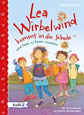 Couverture du produit · Lea Wirbelwind kommt in die Schule - und kann es kaum erwarten