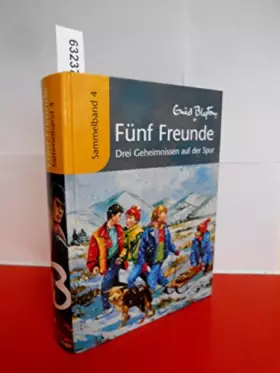 Couverture du produit · Fünf Freunde - Drei Geheimnissen auf der Spur: Sammelband 4: Fünf Freunde auf großer Fahrt Fünf Freunde als Retter in Not Fünf 