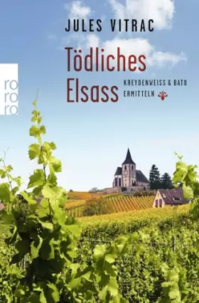 Couverture du produit · Tödliches Elsass: Kreydenweiss & Bato ermitteln (Ein Elsass-Krimi, Band 3)