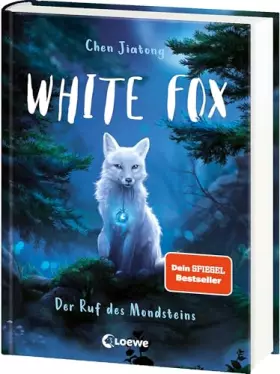 Couverture du produit · White Fox (Band 1) - Der Ruf des Mondsteins: Begleite Polarfuchs Dilah auf seiner spannenden Mission - Actionreiches Fantasy-Ki
