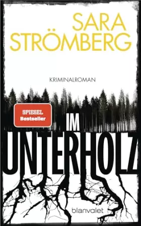 Couverture du produit · Im Unterholz: Kriminalroman - Der Platz-1-Bestseller aus Schweden – preisgekrönt, tiefgründig und hochspannend (Ein Fall für Ve