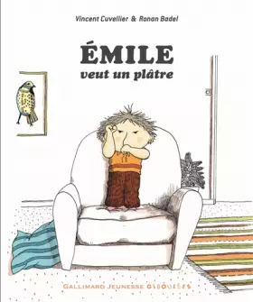Couverture du produit · EMILE VEUT UN PLATRE - Dès 3 ans
