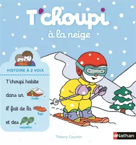 Couverture du produit · T'choupi à la neige - Dès 2 ans