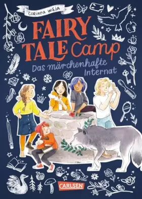 Couverture du produit · Fairy Tale Camp 1: Das märchenhafte Internat: Lustige Abenteuergeschichte mit Märchenbezug für Mädchen ab 10 (1)