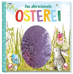 Couverture du produit · Das allerschönste Osterei: Mit Wendepailletten