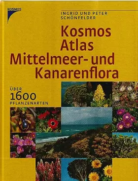 Couverture du produit · Kosmos Atlas Mittelmeer- und Kanarenflora: Über 1600 Pflanzenarten