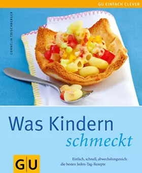 Couverture du produit · Was Kindern schmeckt (Einfach clever)