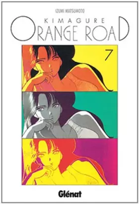 Couverture du produit · Kimagure Orange Road 7 (Shonen Manga)