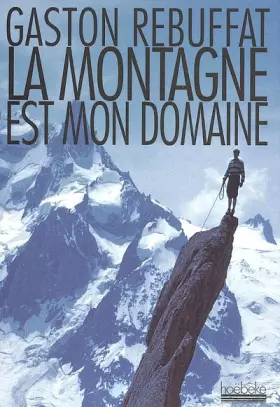 Couverture du produit · La montagne est mon domaine