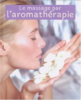 Couverture du produit · Le massage par l'aromathérapie