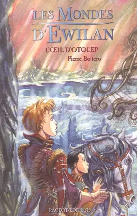 Couverture du produit · Les Mondes d'Ewilan : L'oeil d'Otolep