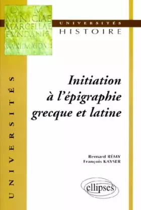 Couverture du produit · Initiation à l'épigraphie grecque et latine