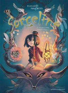 Couverture du produit · Sorceline - Tome 01: Un jour, je serai fantasticologue !