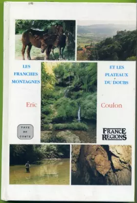 Couverture du produit · Les Franches Montagnes et les plateaux du Doubs