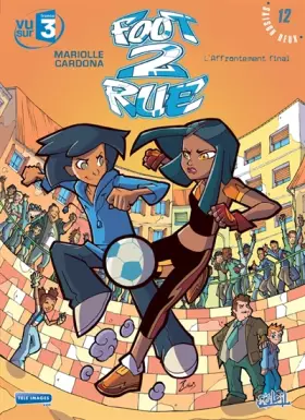 Couverture du produit · Foot 2 Rue, Tome 12 : L'Affrontement final