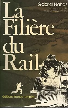 Couverture du produit · La Filière du rail