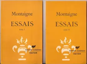 Couverture du produit · Michel de Montaigne. Essais : Extraits Tome 1 & Tome 2 : présentés et annotés par Georges Chappon et Pierre Grosclaude