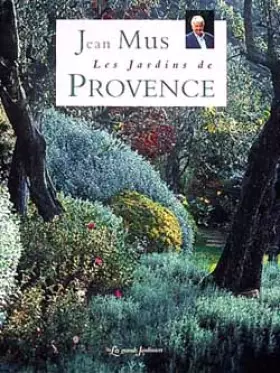Couverture du produit · Les Jardins de Provence de Jean Mus
