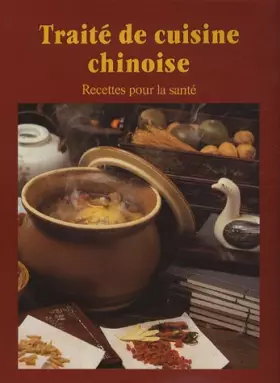 Couverture du produit · Traité de cuisine chinoise : Recettes pour la santé