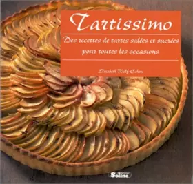 Couverture du produit · Tartissimo. Des recettes de tartes salées et sucrées pour toutes les occasions