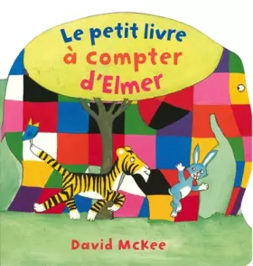 Couverture du produit · Le petit livre à compter d'Elmer