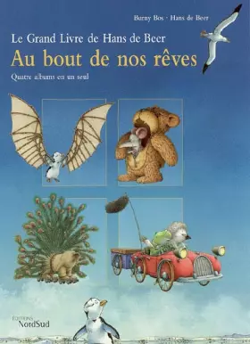 Couverture du produit · Au bout de nos rêves : Léonard drôle d'oiseau !  Alexandre le Grand  Olli le petit éléphant  Le Prince Ferdinand: Le Grand Livr
