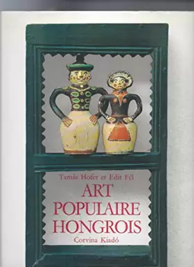 Couverture du produit · Art Populaire Hongrois.
